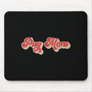 Tapis De Souris Maman Pug Drôle Femmes Cadeau Amateur de Chien Mam