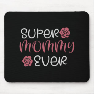 Tapis De Souris Maman - Super maman Ever