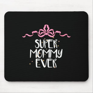 Tapis De Souris Maman Super Mignonne Drôle Femmes Citation Coquett