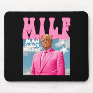 Tapis De Souris Man I Love Felons Funny Trump Pink 2024 Pour Prési