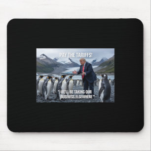Tapis De Souris Manchots drôles de Trump Tarifs 10% Sarcasme polit