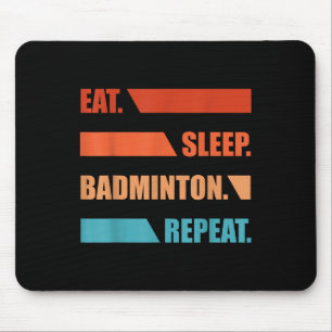 Tapis De Souris Manger Dormir Badminton Répéter 