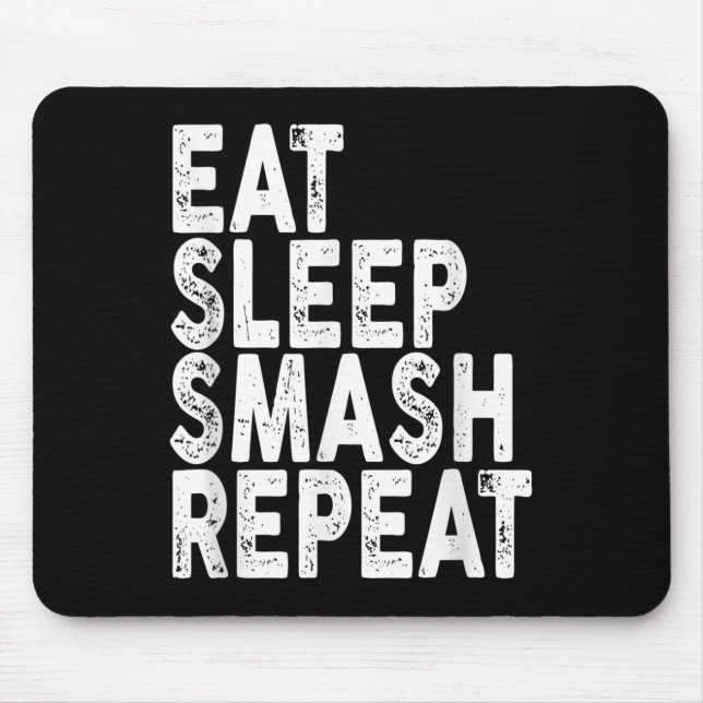 Tapis De Souris Manger Dormir Écraser Répéter _ Tee de Badminton  (Devant)