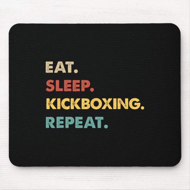 Tapis De Souris Manger Dormir Kickboxing Répéter Amusing Kickboxin (Devant)