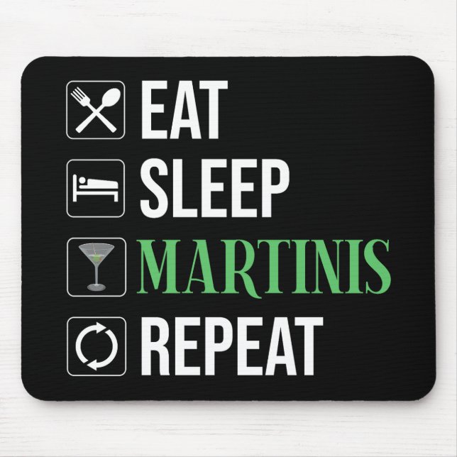 Tapis De Souris Manger. Dormir. Martinis. Répéter. (Devant)
