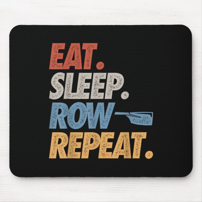 Tapis De Souris Manger Dormir Ramer Répéter Bateau à Rames Drôle É (Devant)