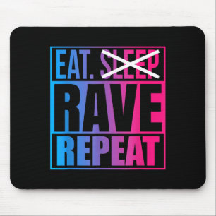 Tapis De Souris Manger Ne Pas Dormir Raver Répéter Citation Musiqu