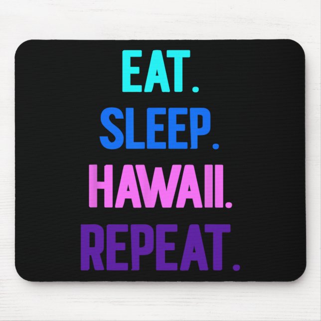 Tapis De Souris Manger Sommeil Hawaii Répéter Vibes Aloha Tiki Lua (Devant)