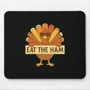 Tapis De Souris Mangez Le Jambon Sauvez Une Turquie Drôle De Thank