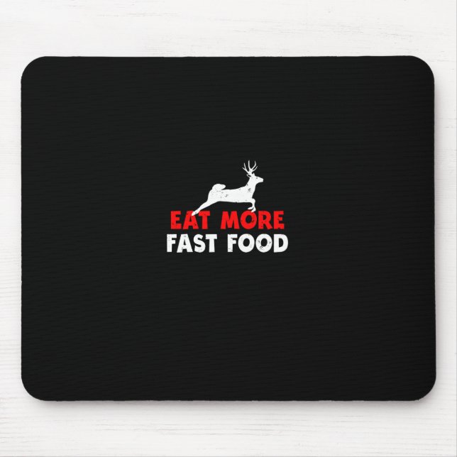Tapis De Souris Mangez Plus Restauration Rapide - Chasse aux Cerfs (Devant)