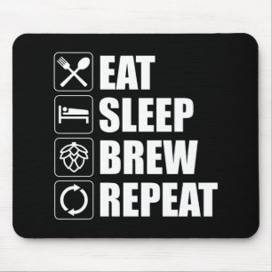Tapis De Souris Mangez Sleep Brew Répétez Funny Bière Brassage 