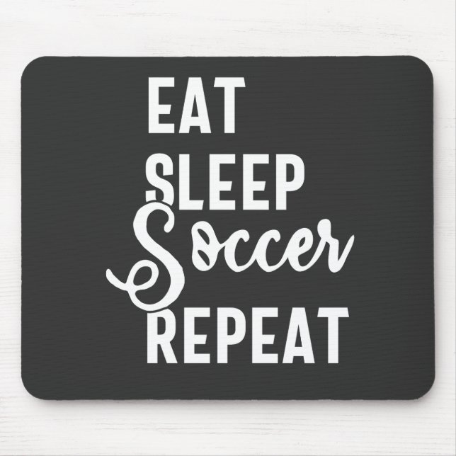 Tapis De Souris mangez sommeil soccer répéter (Devant)