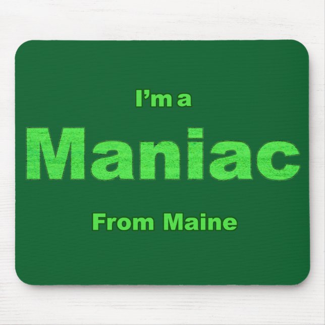 Tapis De Souris Maniac du Maine (Devant)