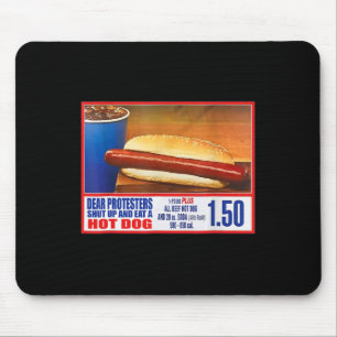 Tapis De Souris Manifestants Taisez-Vous Et Mangez Un Hot Dog Drôl