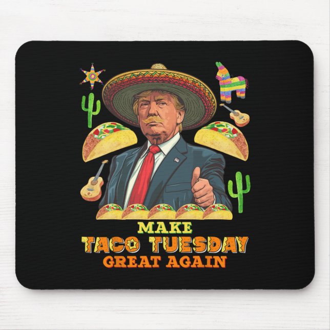 Tapis De Souris Mardi Faire Taco Mardi Grand à nouveau Donald Trum (Devant)