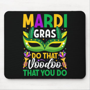 Tapis De Souris Mardi Gras Fait Ce Vododo Que Vous Faites