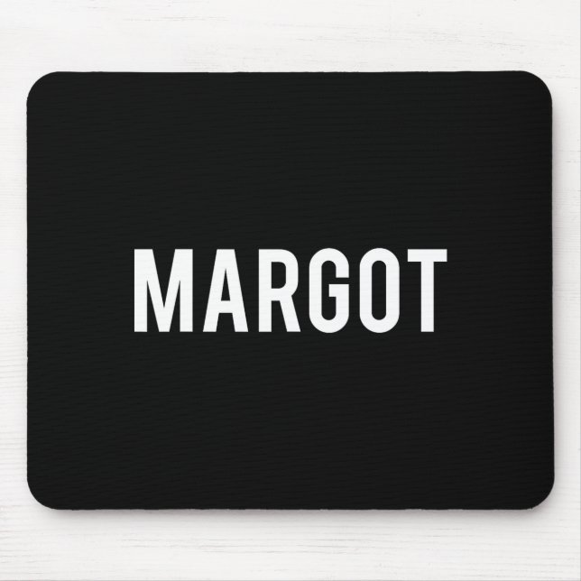 Tapis De Souris Margot - Cool New Funny Name Fan Gift Tee  (Devant)