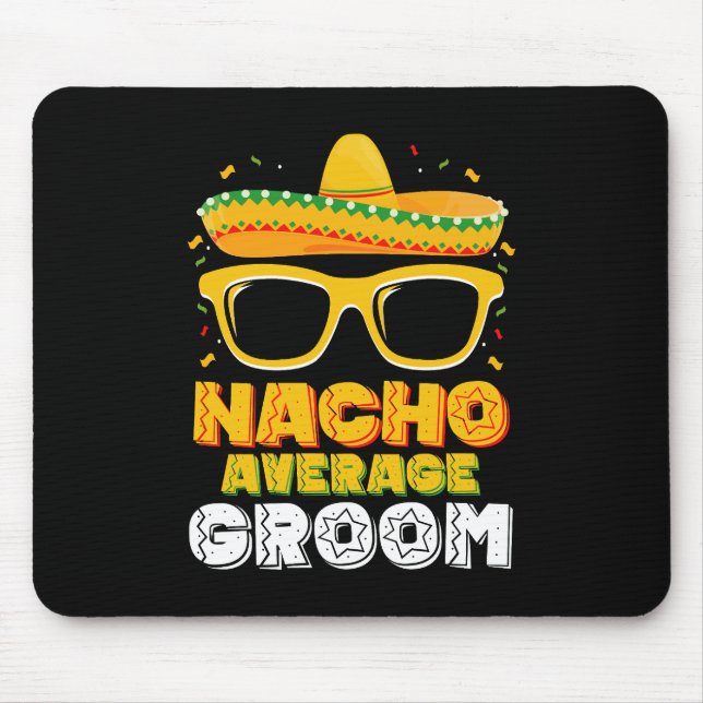 Tapis De Souris Mariage de Nacho Groom Cinco de Mayo (Devant)