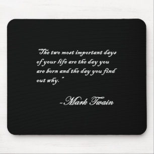 Tapis De Souris Mark Twain Citer Les 2 Jours Les Plus Importants D