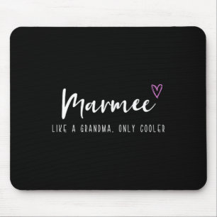 Tapis De Souris Marmee comme une grand-mère mais en plus cool pour