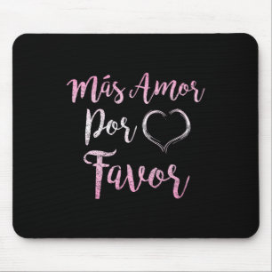 Tapis De Souris Mas Amor Por Favoriser Plus D'Amour S'Il Vous Plaî