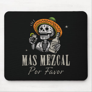 Tapis De Souris Mas Mezcal Por Favoriser Funny Cinco De Mayo Barte