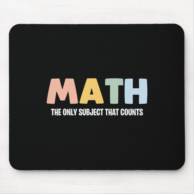 Tapis De Souris Math la seule matière qui compte - Prof de maths d (Devant)