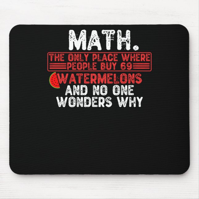 Tapis De Souris Math. Where People Buy 69 Watermelo (Devant)