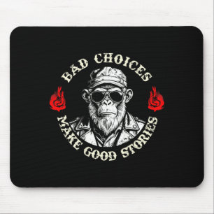 Tapis De Souris Mauvais Choix Font De Belles Histoires Singe Drôle
