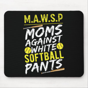 Tapis De Souris Mawsp Moms contre les pantalons blancs Softll Mama