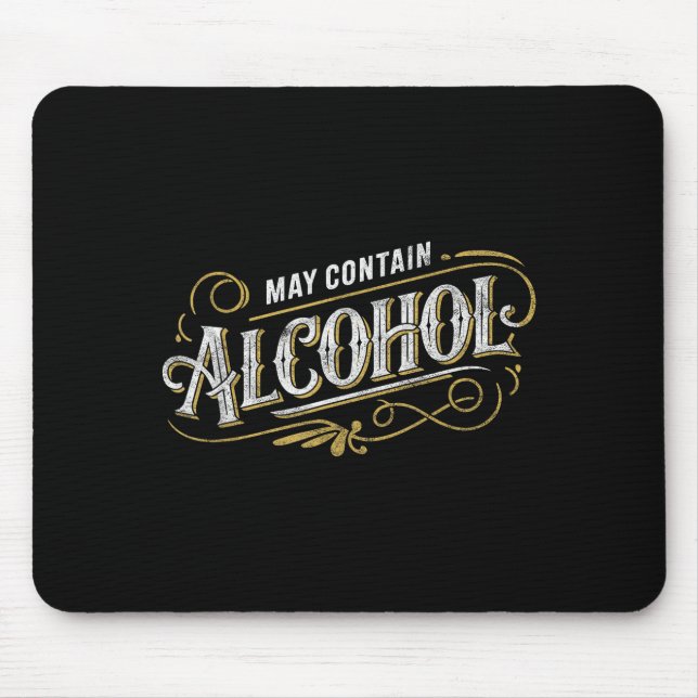 Tapis De Souris May Contain Alcohol Clic Party Humor  (Devant)