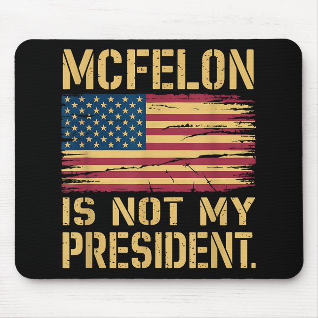 Tapis De Souris Mcfelon N'Est Pas Mon Président _3 (Devant)