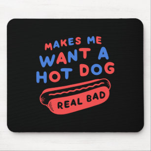 Tapis De Souris Me Donne Envie D'un Hot Dog Réel D 4 Juillet Patri