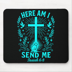 Tapis De Souris Me voici, envoie-moi Esaïe 6_8 Verset de la Bible 