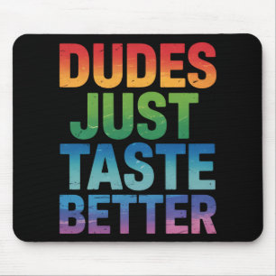 Tapis De Souris Mecs Ont Juste Meilleur Goût Drôle Fierté Gay LGBT