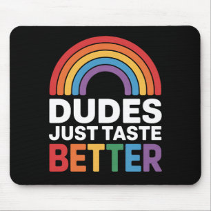 Tapis De Souris Mecs Ont Juste Meilleur Goût Drôle Gay Arc-en-ciel