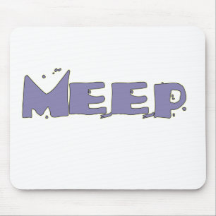 Tapis De Souris Meep votre Mousepad