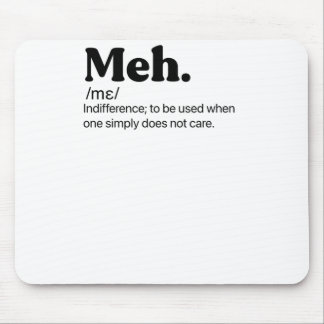 Tapis De Souris Meh Funny Quote
