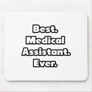 Tapis De Souris Meilleur. Assistant Médicale. Jamais.