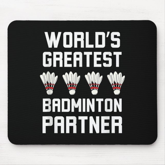 Tapis De Souris Meilleur Cool partenaire de Badminton dans le mond (Devant)