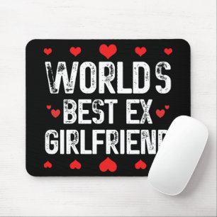 Tapis De Souris Meilleur Ex Girlfriend du monde mignonne Cool de p
