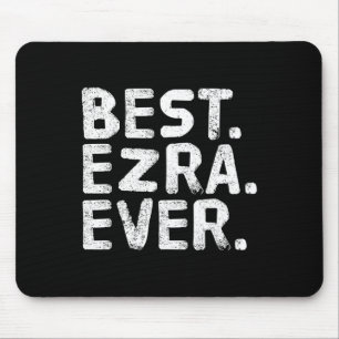 Tapis De Souris Meilleur. Ezra. Jamais. Drôle Nom Personnalisé Pla