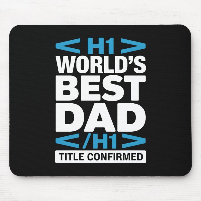 Tapis De Souris Meilleur Papa du Monde Programmeur HTML H1 Bureau (Devant)