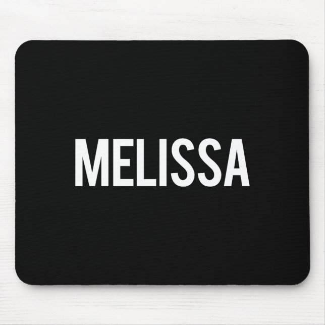 Tapis De Souris Melissa - Cool New Funny Name Fan Gift Tee  (Devant)