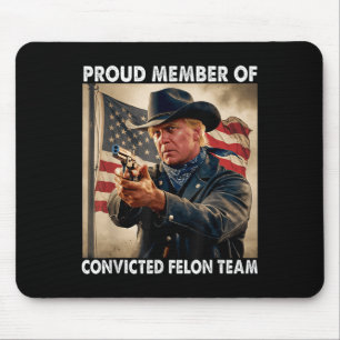 Tapis De Souris Membre De L'Équipe Felon Condamnée Donald Trump 20