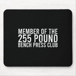 Tapis De Souris Membre Du Club De Presse De 225 Pound Bench - Gym 