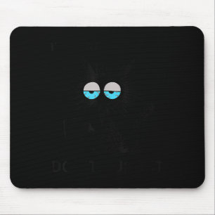 Tapis De Souris Mème de chat sarcastique amusant Je suis ici Je su