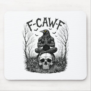 Tapis De Souris Mème de corbeau noir drôle disant F-caw-f Ra