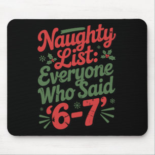 Tapis De Souris Mème de Noël drôle 6-7 Liste des vilains humour mè