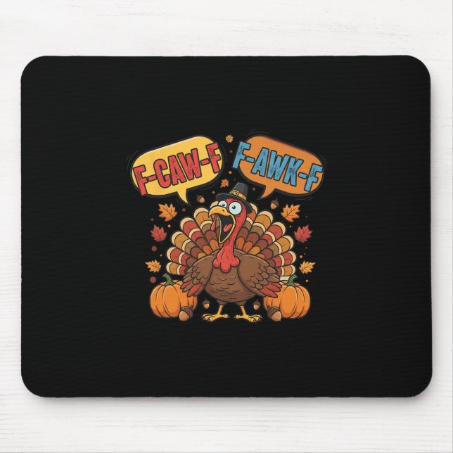 Tapis De Souris Mème drôle de dinde de Thanksgiving F-caw-f F-awk- (Devant)
